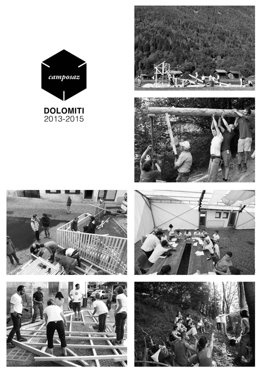 I progetti 2013 - 2015 @ Camposaz Dolomiti. Tonadico.
