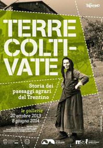 La mostra @ Terre coltivate. Storia dei paesaggi agrari del Trentino