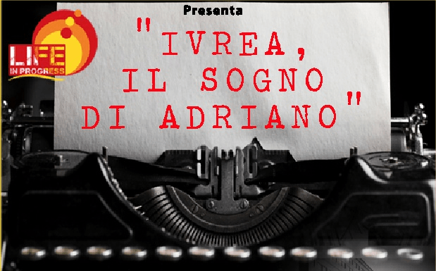“Ivrea, il sogno di Adriano” @ Ostello San Germano